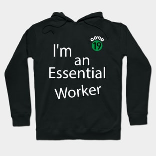 I'm an Essential Worker. Funny Essential Employee, Worker 2020,  Covid-19, self-isolation, Quarantine, Social Distancing, Virus Pandemic. Abstract Modern Design Hoodie
